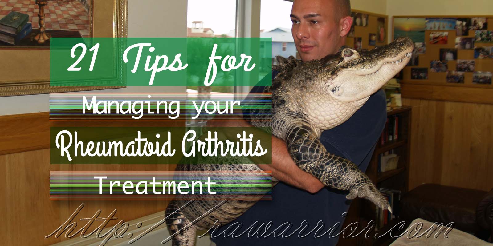 20 Tips for Managing Your Rheumatoid Arthritis Treatment