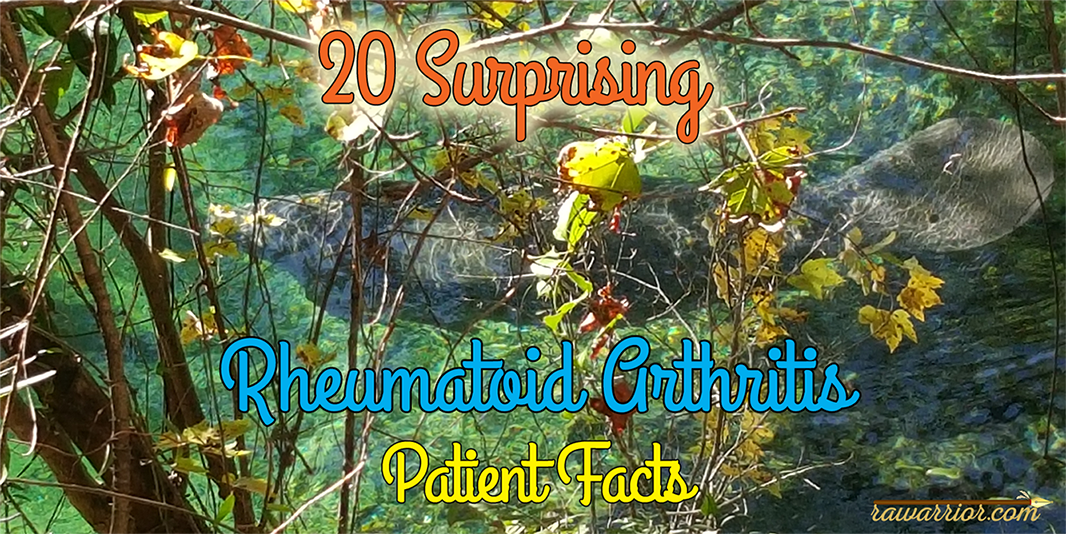 20 Rheumatoid Arthritis Patient Facts I learned from RA Patients