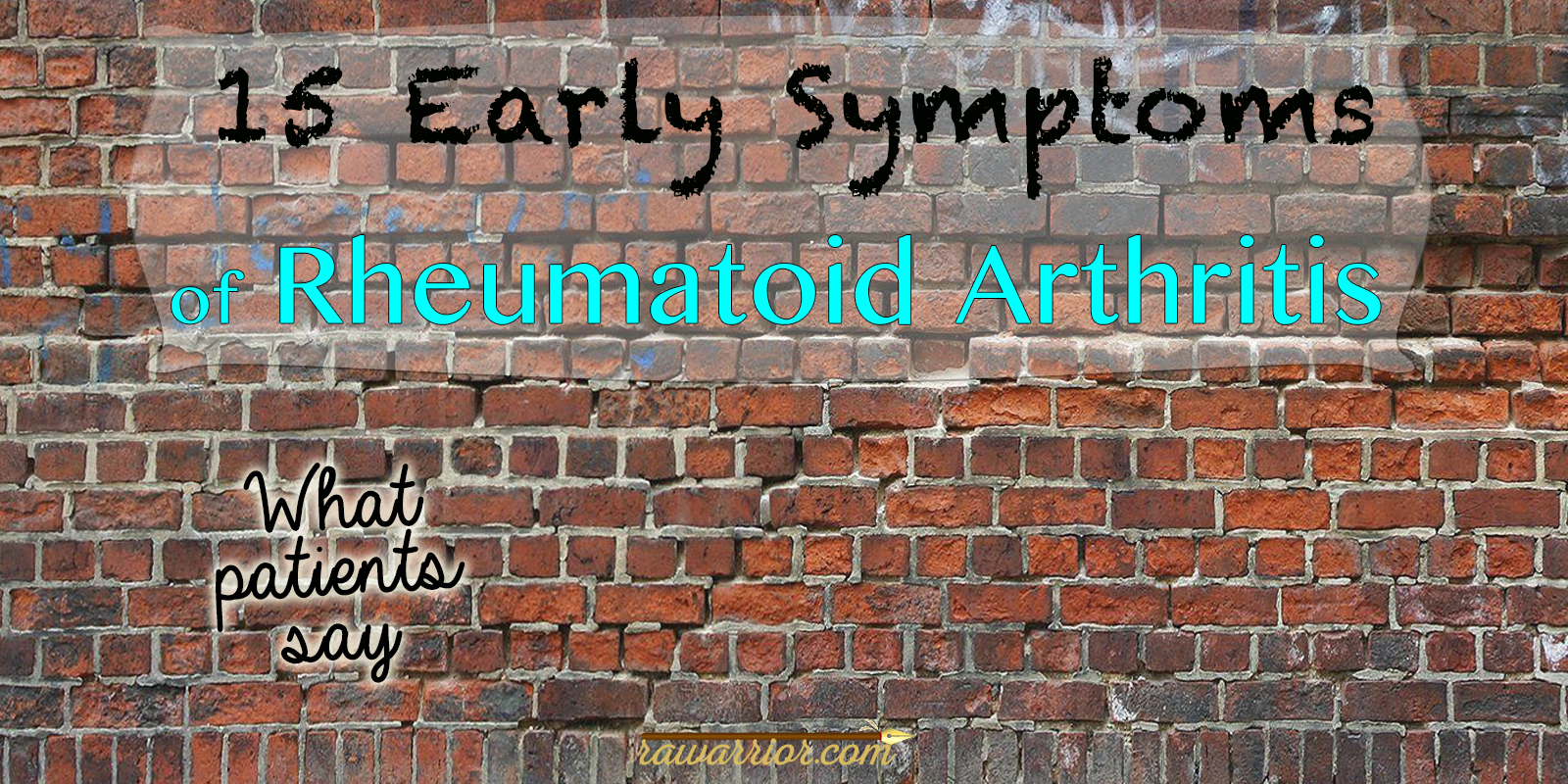 15 Early Symptoms of Rheumatoid Arthritis