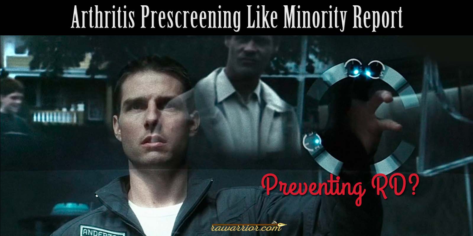 Arthritis Prescreening Like Minority Report